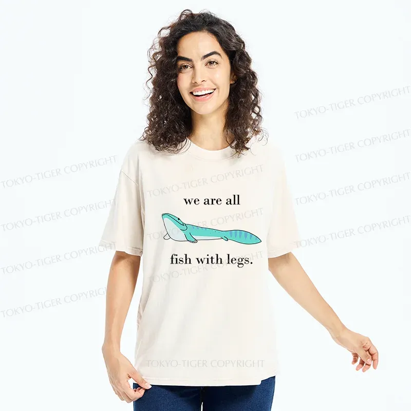 Tokyo-Tiger We Are All Fish With Legs Washed T-Shirt