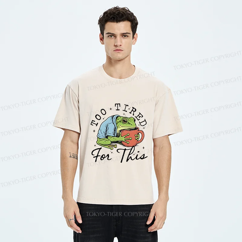 Tokyo-Tiger Frog Is Too Tired And Needs Coffee Washed T-Shirt