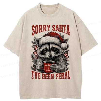 Tokyo-TigerFunny Raccoon：Sorry Santa I’ve been feral Washed T-Shirt