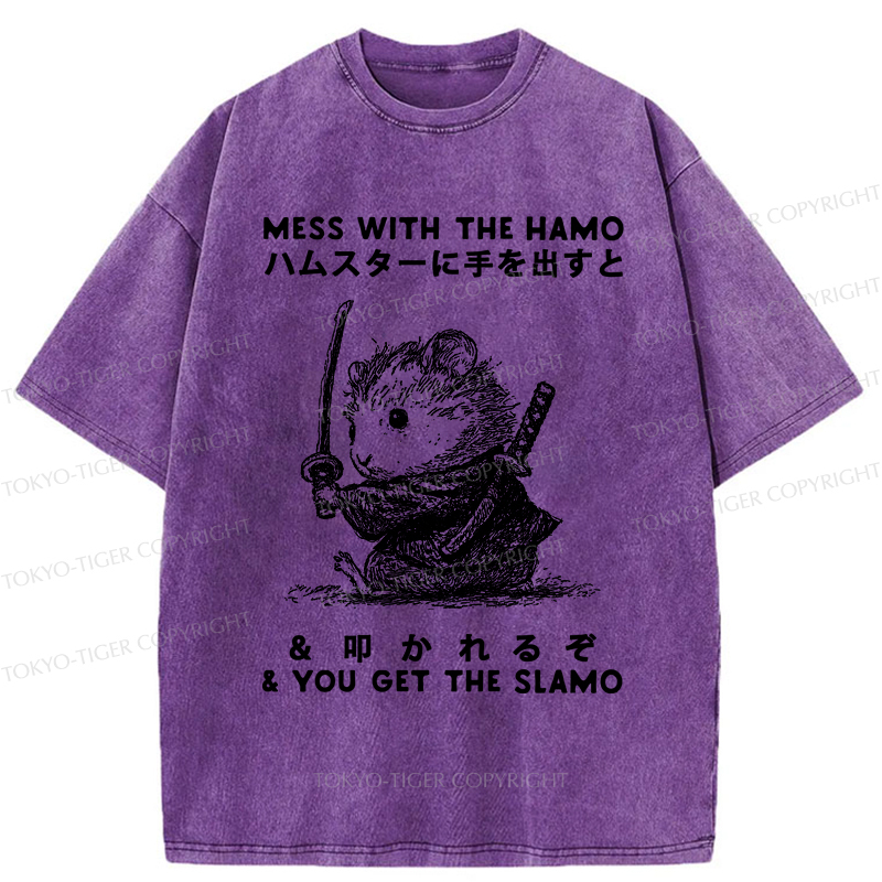 Tokyo-Tiger Funny Hamster：Mess With The Hamo & You Get The Slamo  Washed T-Shirt