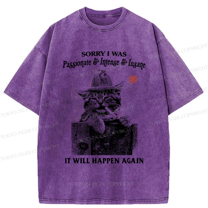 Tokyo-Tiger Funny Cat：Sorry It Will Happen Again Washed T-Shirt