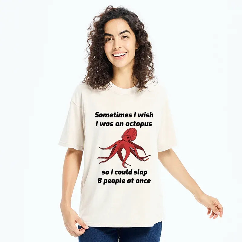 Tokyo-Tiger Sometimes l Wish I Was An Octopus Washed T-Shirt