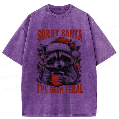 Tokyo-TigerFunny Raccoon：Sorry Santa I’ve been feral Washed T-Shirt