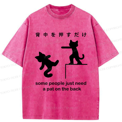 Tokyo-Tiger Some Cat Just Need A Pat On The Back Washed T-Shirt