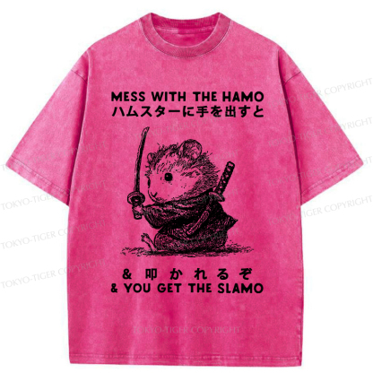 Tokyo-Tiger Funny Hamster：Mess With The Hamo & You Get The Slamo  Washed T-Shirt