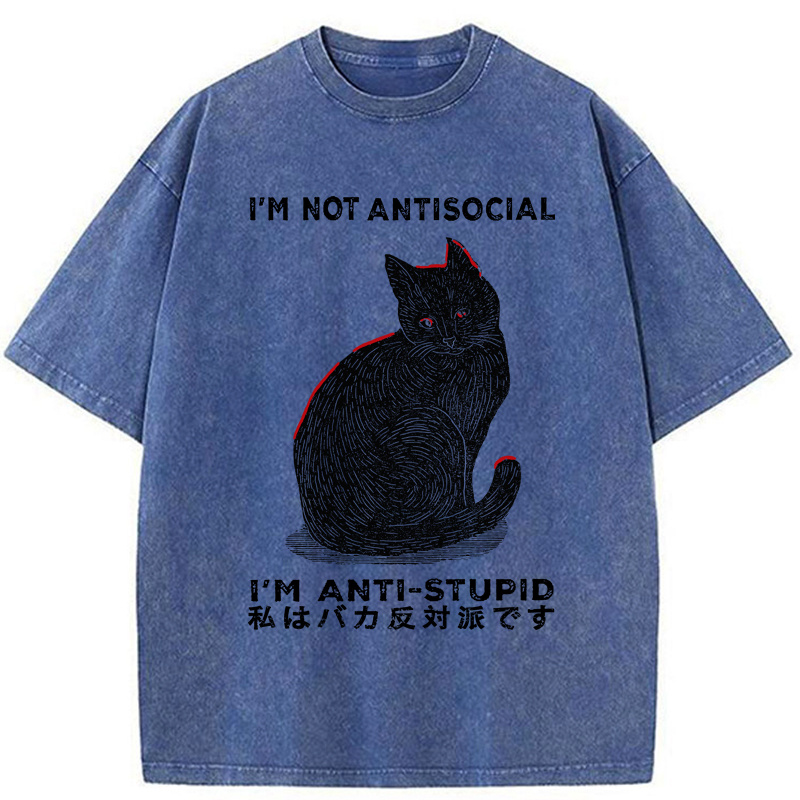 Tokyo-Tiger Funny Cat：I'm Not Antisocial I'm Anti-Stupid Washed T-Shirt