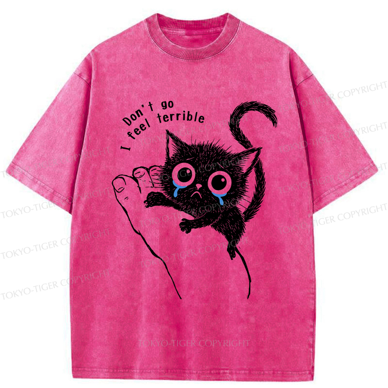 Tokyo-Tiger Funny Cat：Don't go, I feel terrible Washed T-Shirt
