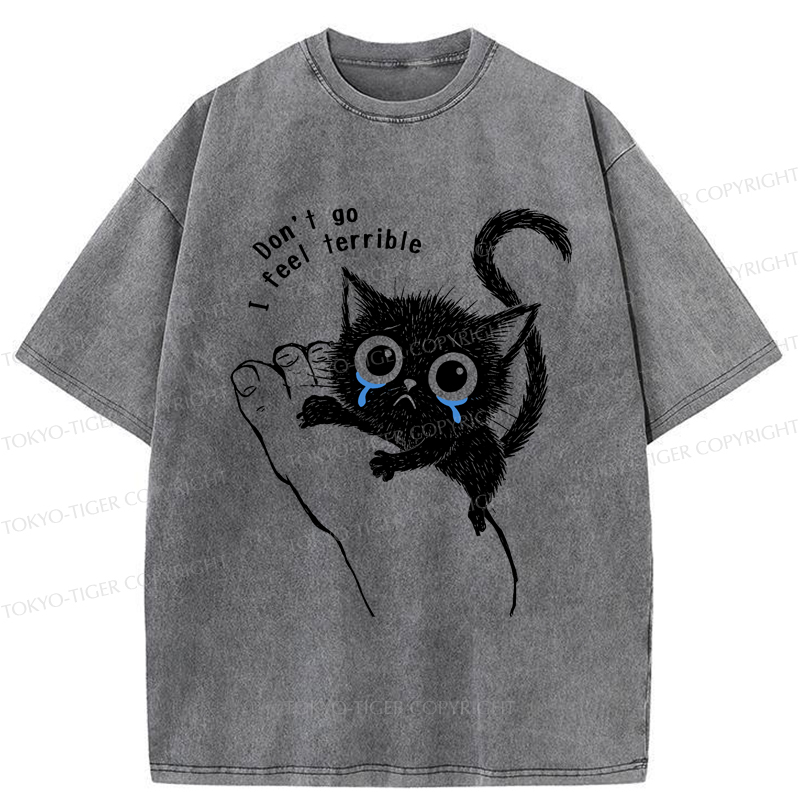 Tokyo-Tiger Funny Cat：Don't go, I feel terrible Washed T-Shirt
