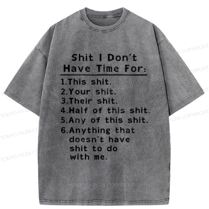 Tokyo-Tiger Shit I Don’t Have Time For Washed T-Shirt