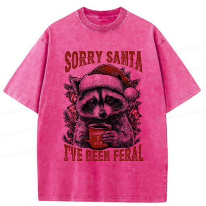 Tokyo-TigerFunny Raccoon：Sorry Santa I’ve been feral Washed T-Shirt