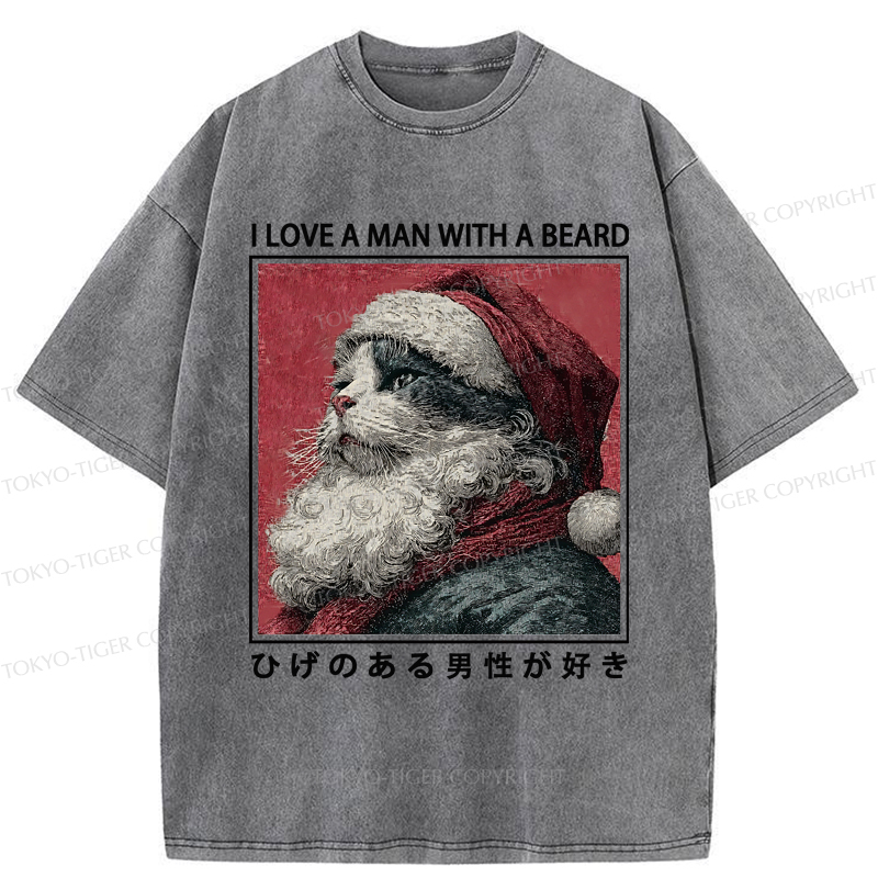 Tokyo-Tiger Funny Christmas Cat:I Love A Man With A Beard Washed T-Shirt