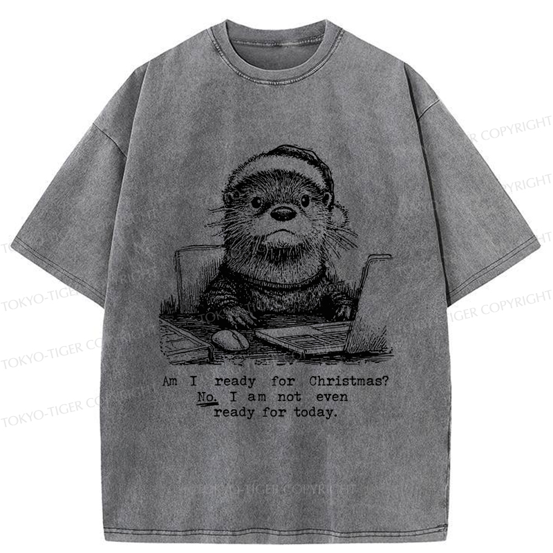 Tokyo-Tiger Overwhelmed: Not Ready for Christmas or Life Washed T-Shirt