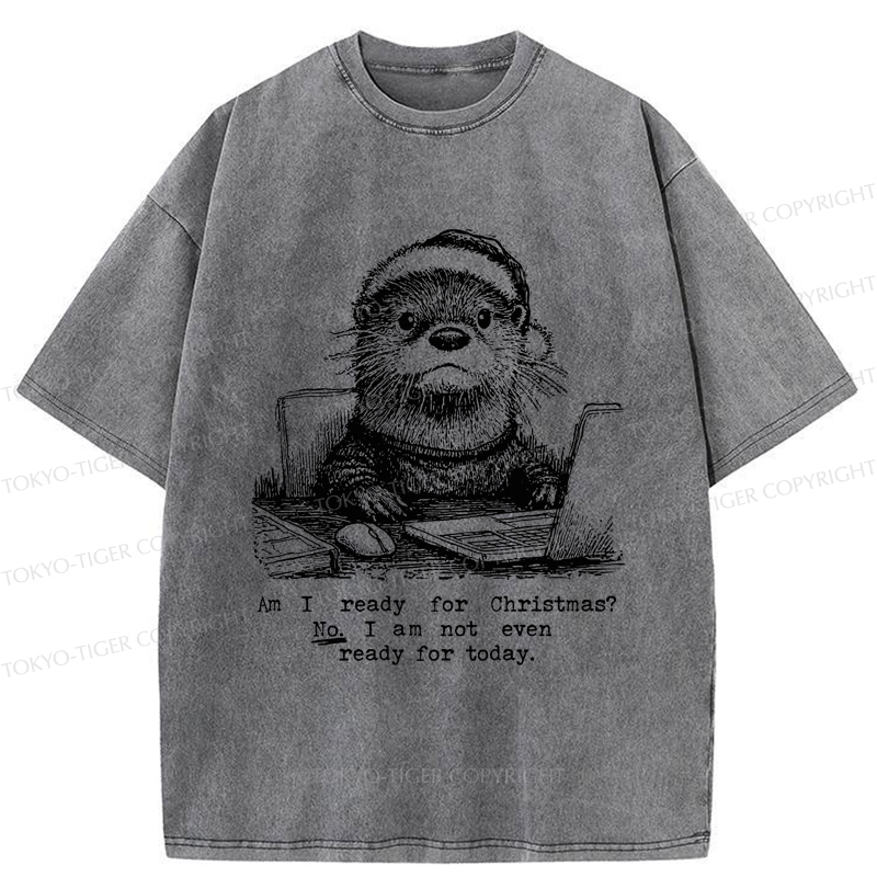 Tokyo-Tiger Overwhelmed: Not Ready for Christmas or Life Washed T-Shirt