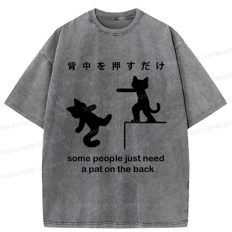 Tokyo-Tiger Some Cat Just Need A Pat On The Back Washed T-Shirt