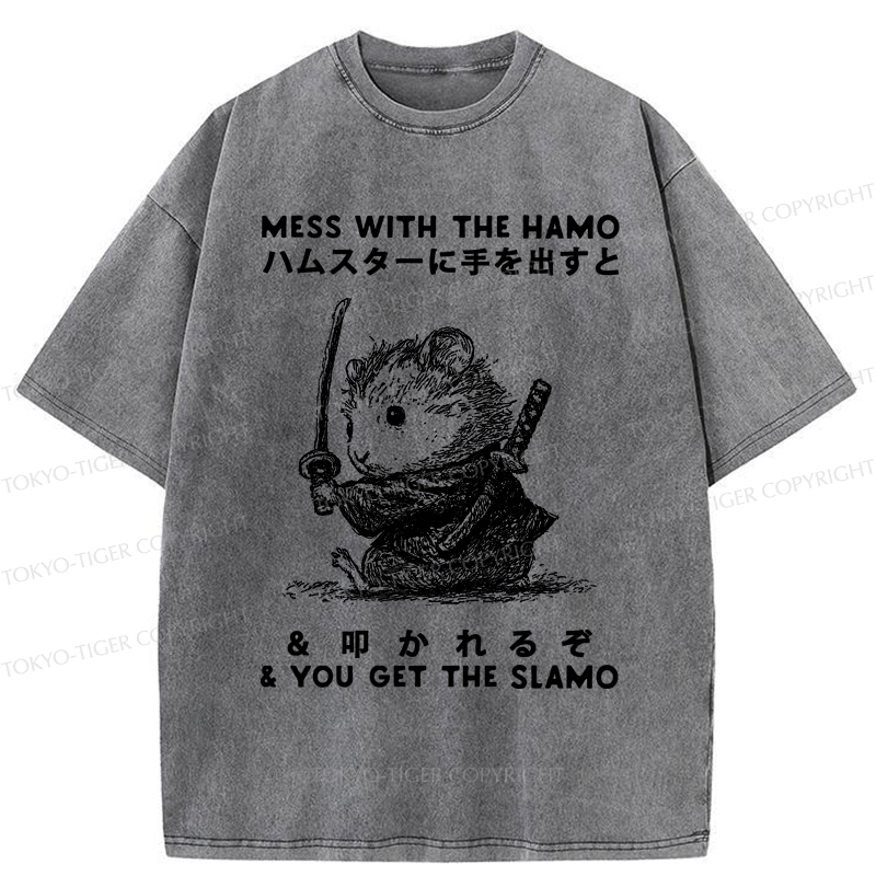 Tokyo-Tiger Funny Hamster：Mess With The Hamo & You Get The Slamo  Washed T-Shirt