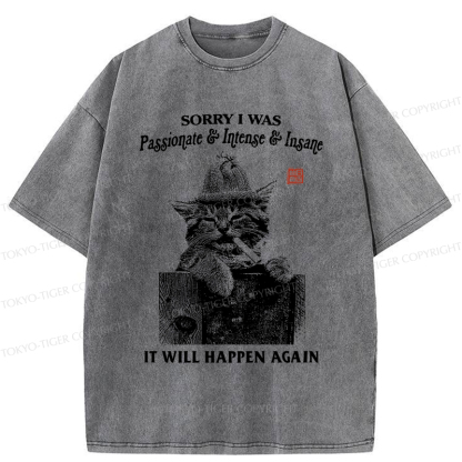 Tokyo-Tiger Funny Cat：Sorry It Will Happen Again Washed T-Shirt