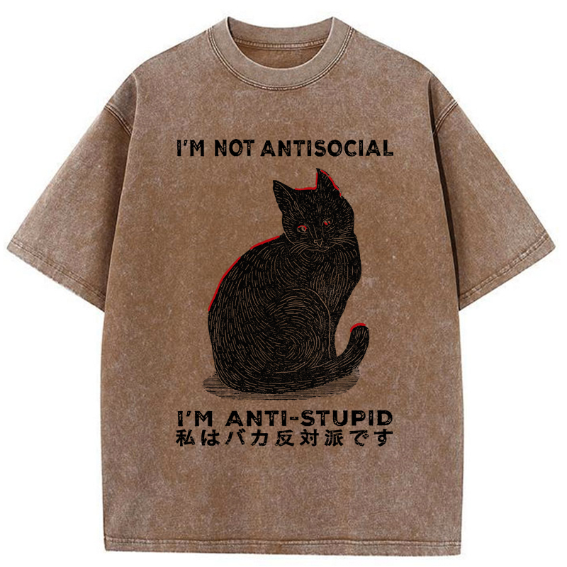 Tokyo-Tiger Funny Cat：I'm Not Antisocial I'm Anti-Stupid Washed T-Shirt