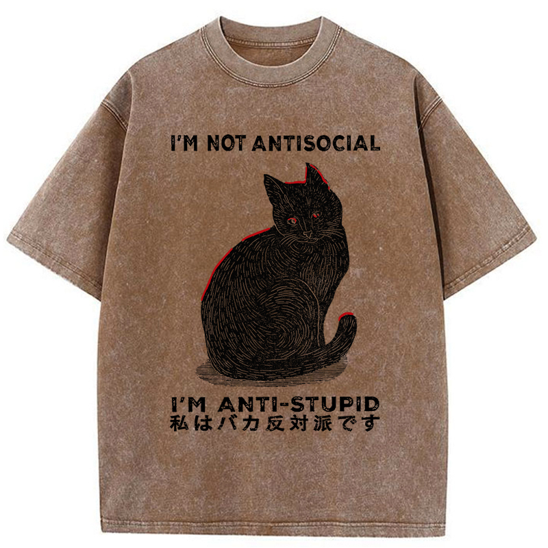 Tokyo-Tiger Funny Cat：I'm Not Antisocial I'm Anti-Stupid Washed T-Shirt