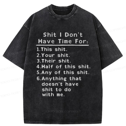 Tokyo-Tiger Shit I Don’t Have Time For Washed T-Shirt