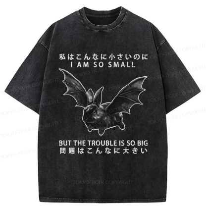 Tokyo-Tiger Funny Rabbit：I Am So Small But The Trouble Is So Big Washed T-Shirt