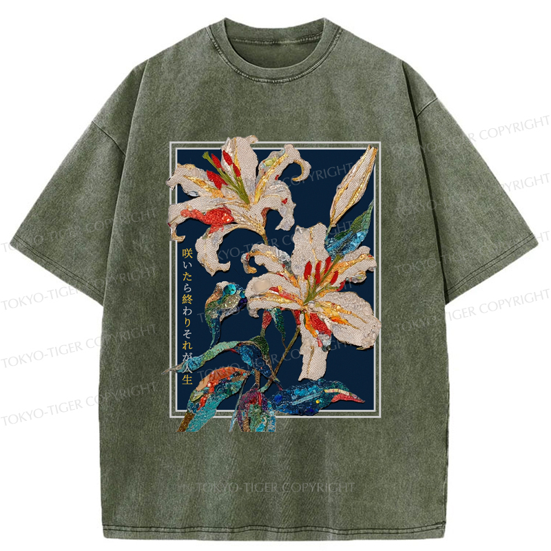 Tokyo-Tiger A Funny Flower Poster: Blooming Means The End This Is Life Washed T-Shirt