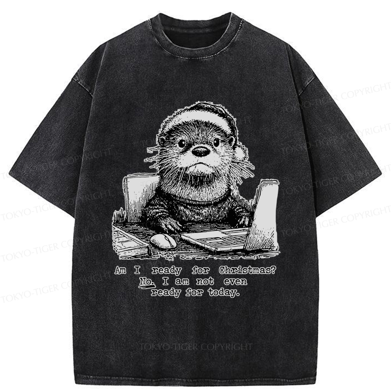 Tokyo-Tiger Overwhelmed: Not Ready for Christmas or Life Washed T-Shirt