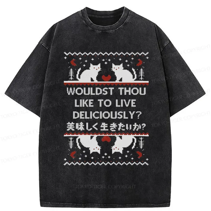 Tokyo-Tiger Funny Cat Wouldst Thou like To live Deliciously Washed T-Shirt