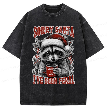 Tokyo-TigerFunny Raccoon：Sorry Santa I’ve been feral Washed T-Shirt