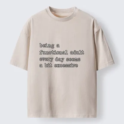 Tokyo-Tiger Adulting Is Too Much Meme Washed T-Shirt