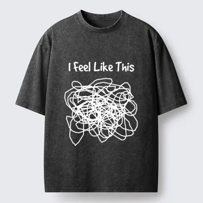 Tokyo-Tiger This Is How My Brain Feels Washed T-Shirt