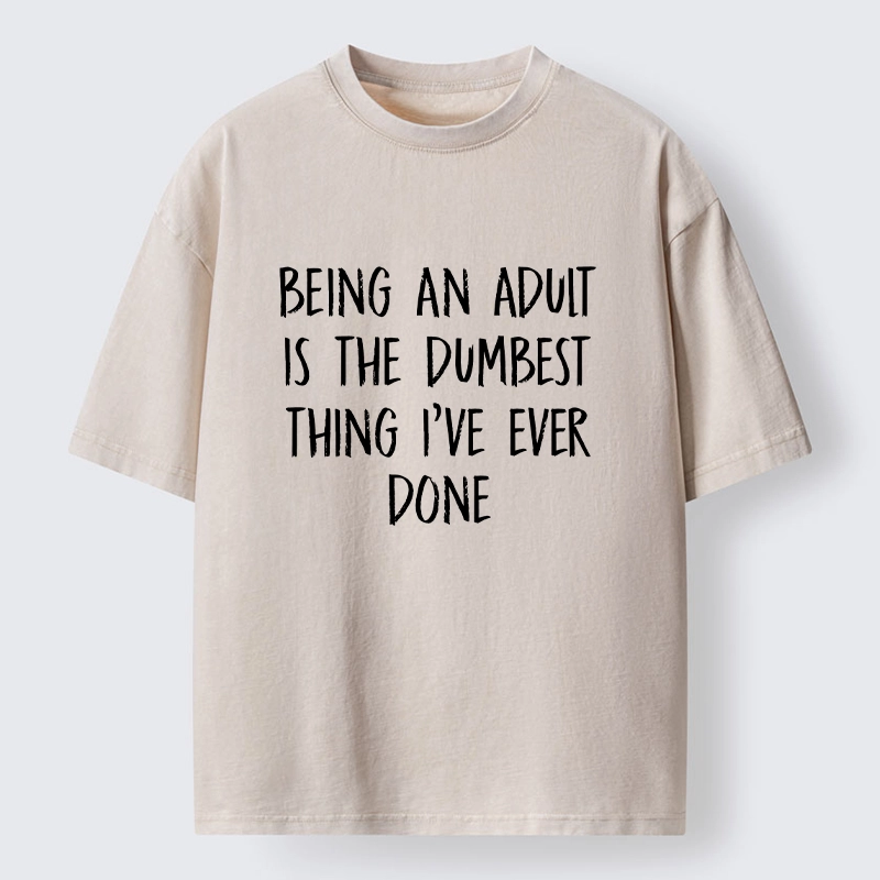 Tokyo-Tiger Funny Adult Life Quote Washed T-Shirt