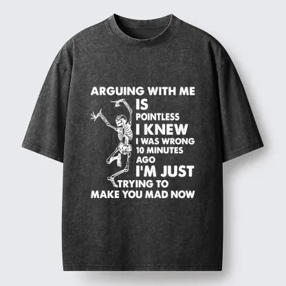 Tokyo-Tiger Arguing With Me Is Pointless Washed T-Shirt