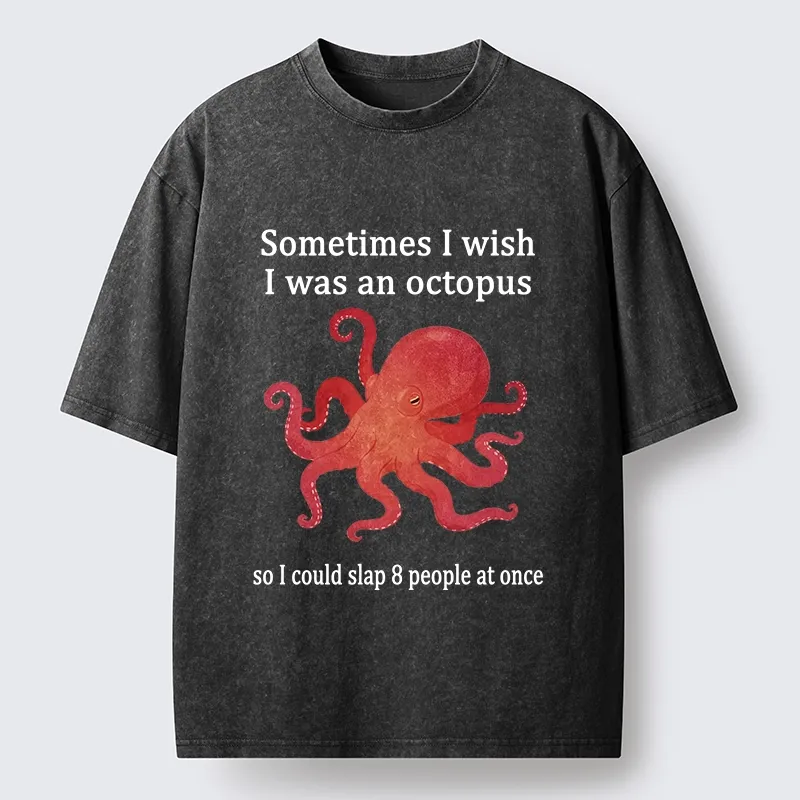 Tokyo-Tiger Octopus Dreaming Of Slapping Eight People Washed T-Shirt