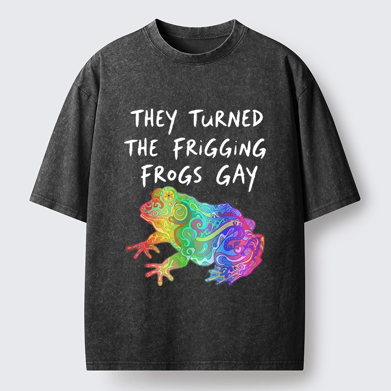 Tokyo-Tiger They Made The Frogs Extra Gay Washed T-Shirt