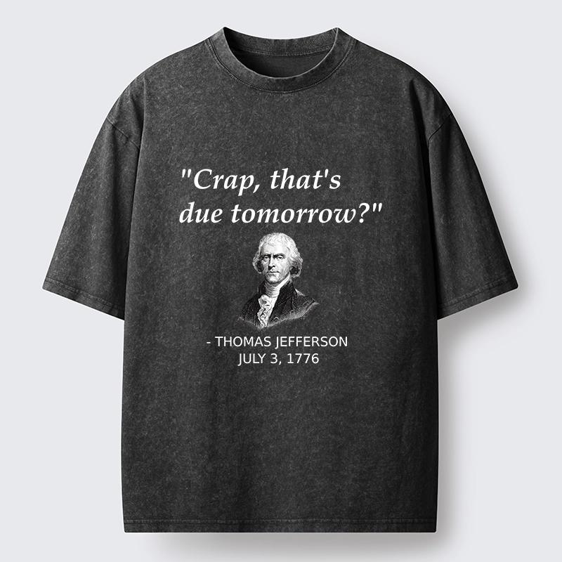 Tokyo-Tiger Funny Meme Jefferson Last Minute Deadline Panic Washed T-Shirt