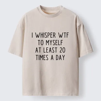 Tokyo-Tiger Silent Wtf About Twenty Times Daily Washed T-Shirt