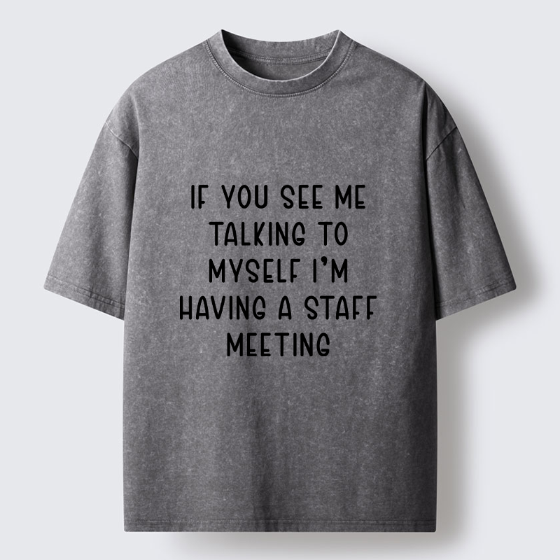 Tokyo-Tiger My Staff Meeting Is Self Talk Washed T-Shirt