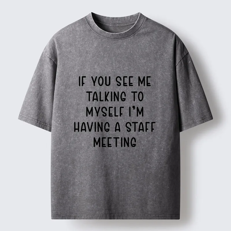 Tokyo-Tiger My Staff Meeting Is Self Talk Washed T-Shirt