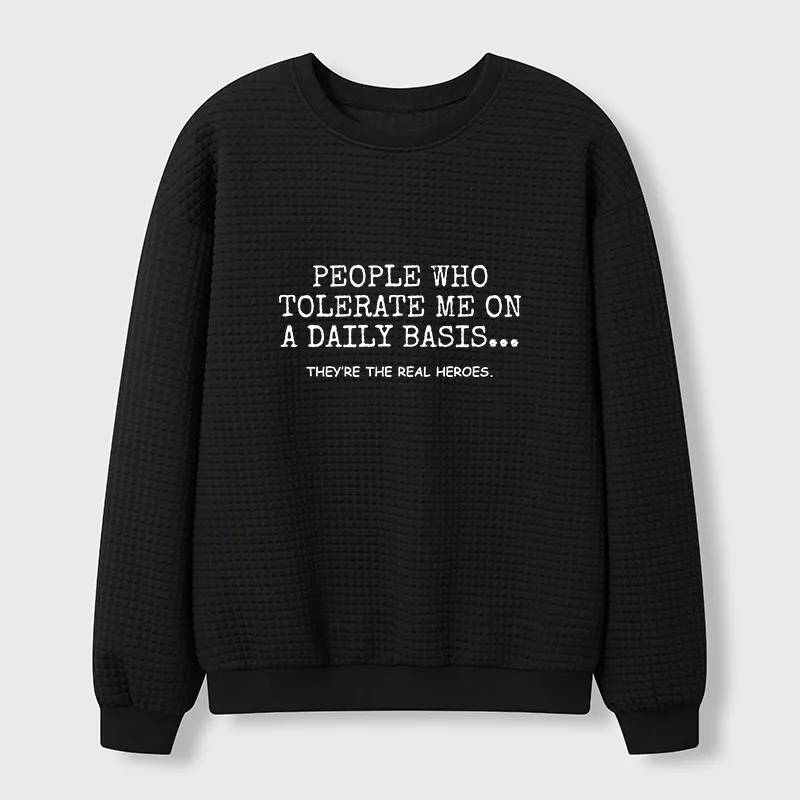 Tokyo-Tiger Anyone Who Puts Up With Me Is A Hero Waffle Sweatshirt