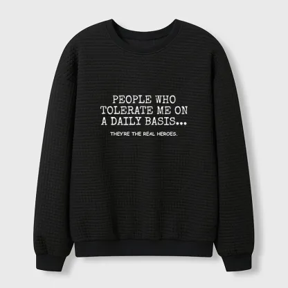 Tokyo-Tiger Anyone Who Puts Up With Me Is A Hero Waffle Sweatshirt