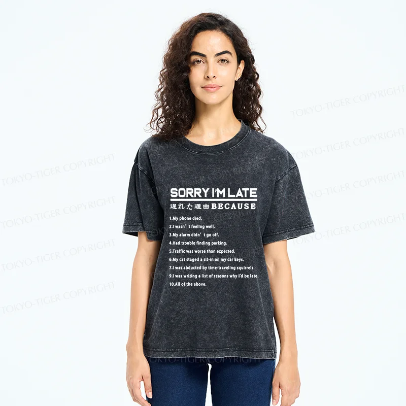 Tokyo-Tiger Reason For Being Late Washed T-Shirt