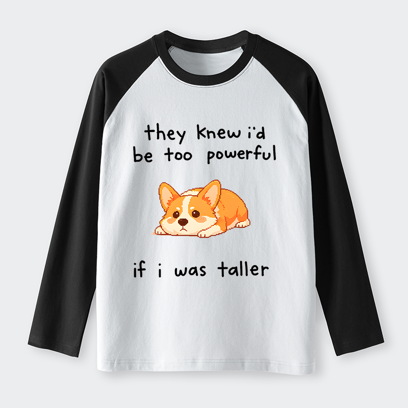 Tokyo-Tiger Funny Short Dog Joke Raglan Long Sleeve T-shirt