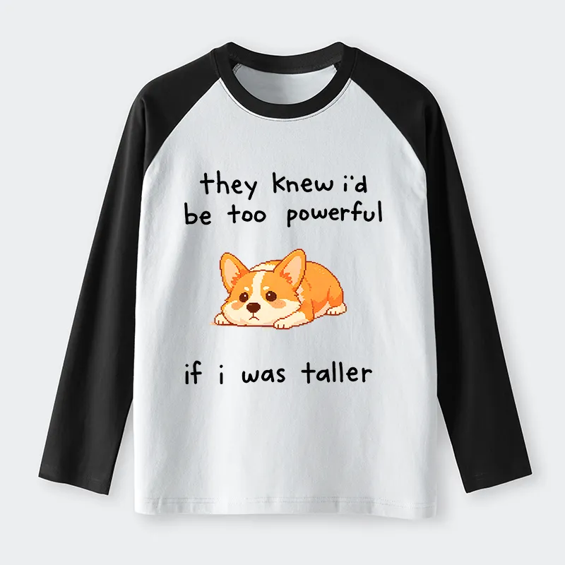 Tokyo-Tiger Funny Short Dog Joke Raglan Long Sleeve T-shirt