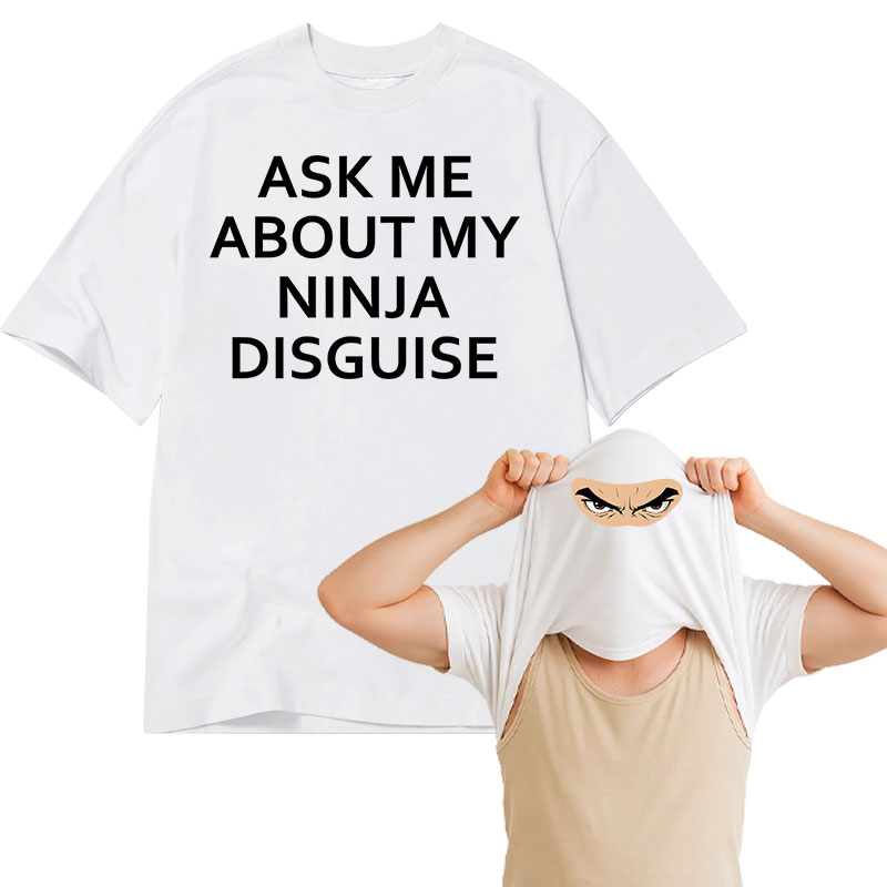 Tokyo-Tiger Ask Me About My Ninja Disguise Classic Flip T-Shirt