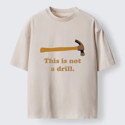 Tokyo-Tiger This is Not a Drill Funny Washed T-Shirt
