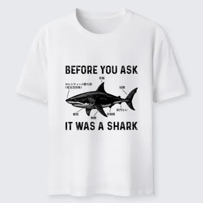 Tokyo-Tiger Before You Ask It Was A Shark Classic T-Shirt
