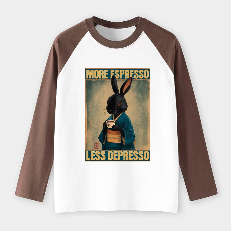 Tokyo-Tiger More Espresso Less Depresso Rabbit Raglan Long Sleeve T-shirt
