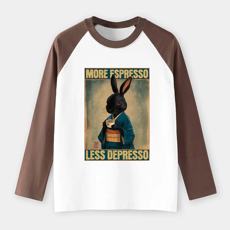 Tokyo-Tiger More Espresso Less Depresso Rabbit Raglan Long Sleeve T-shirt