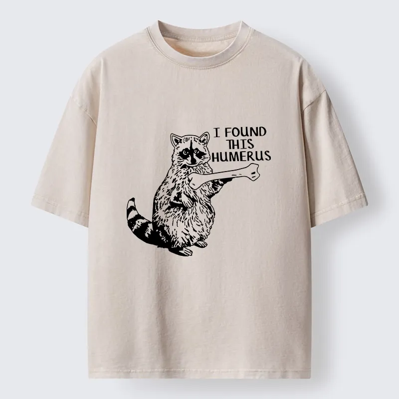 Tokyo-Tiger Raccoon Found This Humerus Meme Washed T-Shirt Sale