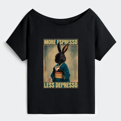 Tokyo-Tiger More Espresso Less Depresso Rabbit Off Shoulder T-Shirt